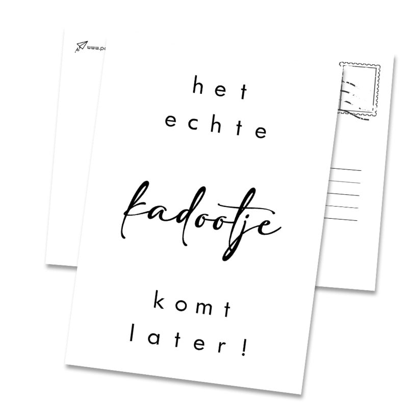 Wenskaart Kadootje komt later